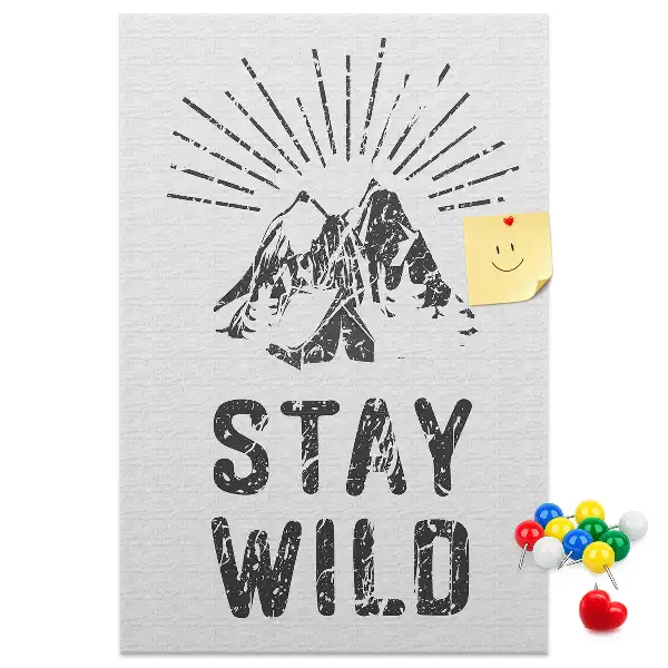 Tableau affichage liège Thème Stay Wild Mountain