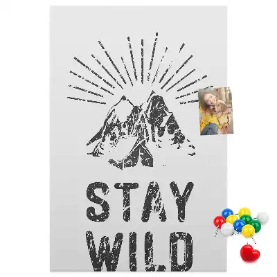 Tableau affichage liège Thème Stay Wild Mountain