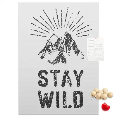 Tableau affichage liège Thème Stay Wild Mountain