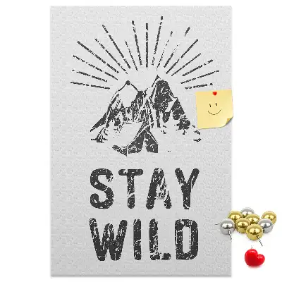 Tableau affichage liège Thème Stay Wild Mountain
