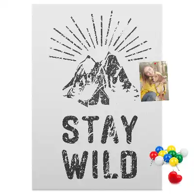Tableau affichage liège Thème Stay Wild Mountain