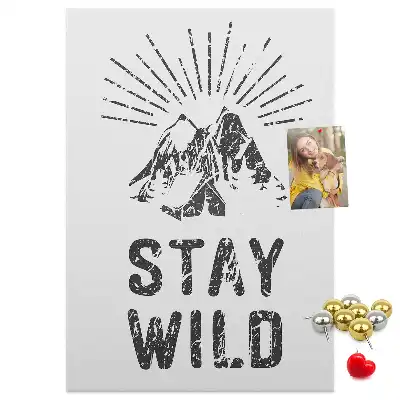 Tableau affichage liège Thème Stay Wild Mountain