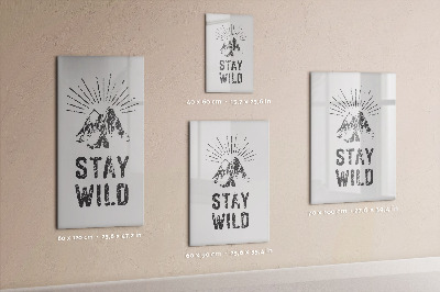 Tableau magnétique effaçable Restez dans les montagnes sauvages